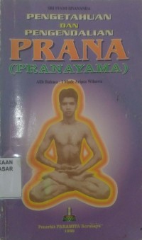 Image of Pengetahuan dan Pengendalian Prana : Pranayama